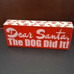 Red Dog Sign - "Dear Santa, The Dog Did It!"